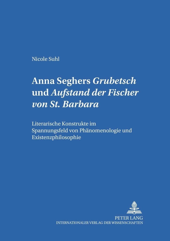 Anna Seghers: "Grubetsch" und "Aufstand der Fischer von St. Barbara"