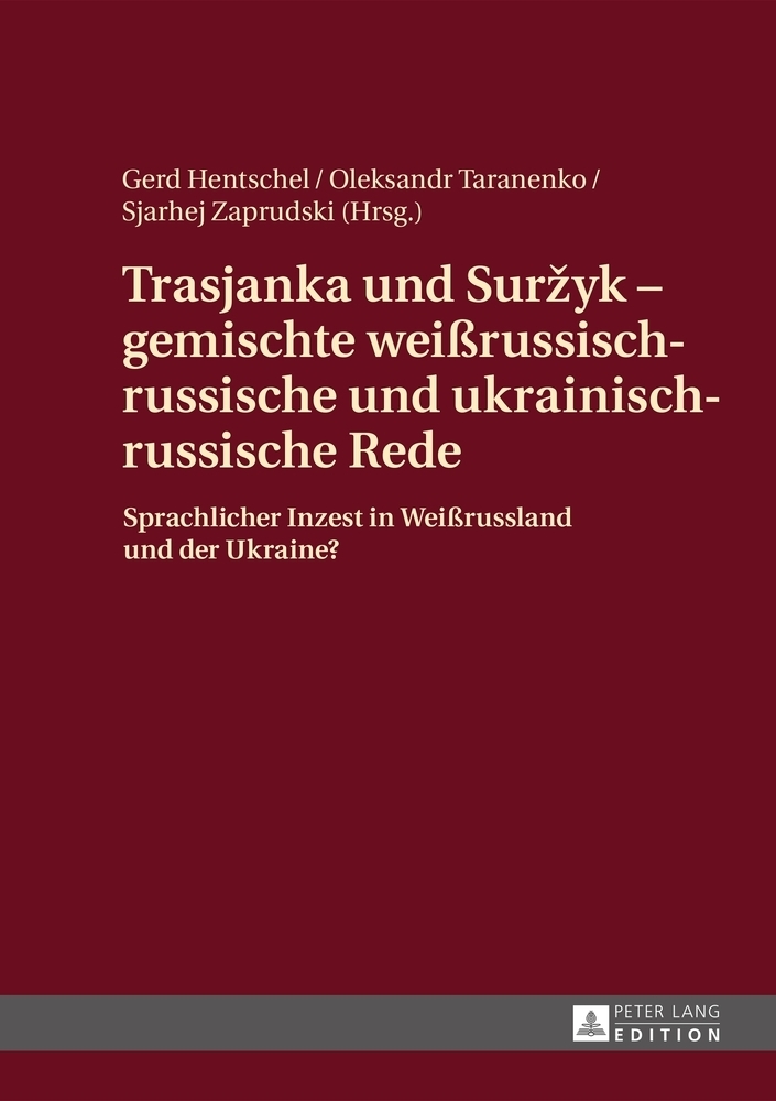 Trasjanka und Surzyk - gemischte weißrussisch-russische und ukrainisch-russische Rede
