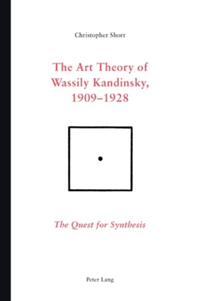 The Art Theory of Wassily Kandinsky, 1909-1928