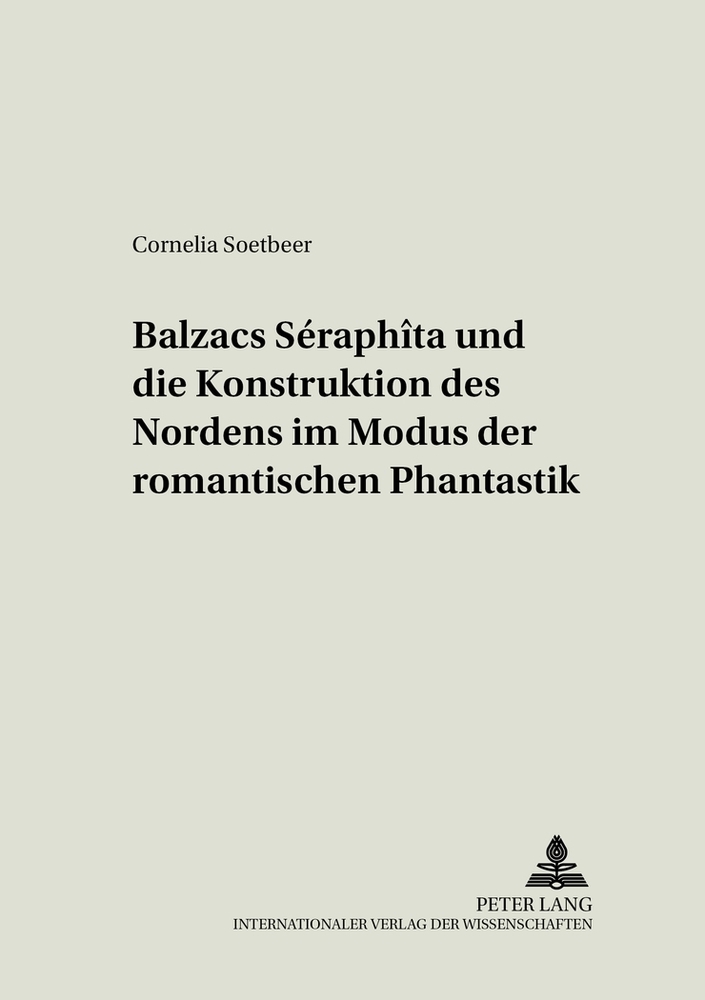 Balzacs "Séraphîta" und die Konstruktion des Nordens im Modus der romantischen Phantastik