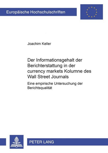 Der Informationsgehalt der Berichterstattung in der "currency markets" Kolumne des "Wall Street Journals"