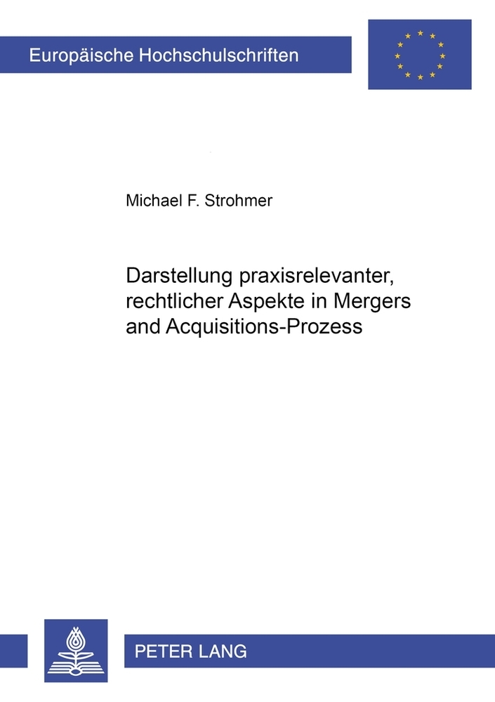 Darstellung praxisrelevanter, rechtlicher Aspekte im Merger and Acquisition-Prozess