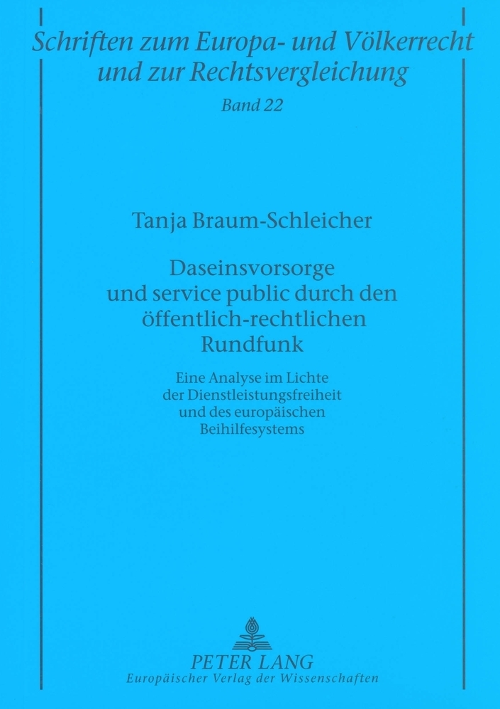 Daseinsvorsorge und service public durch den öffentlich-rechtlichen Rundfunk