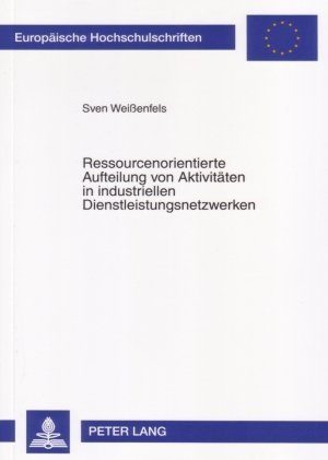 Ressourcenorientierte Aufteilung von Aktivitäten in industriellen Dienstleistungsnetzwerken