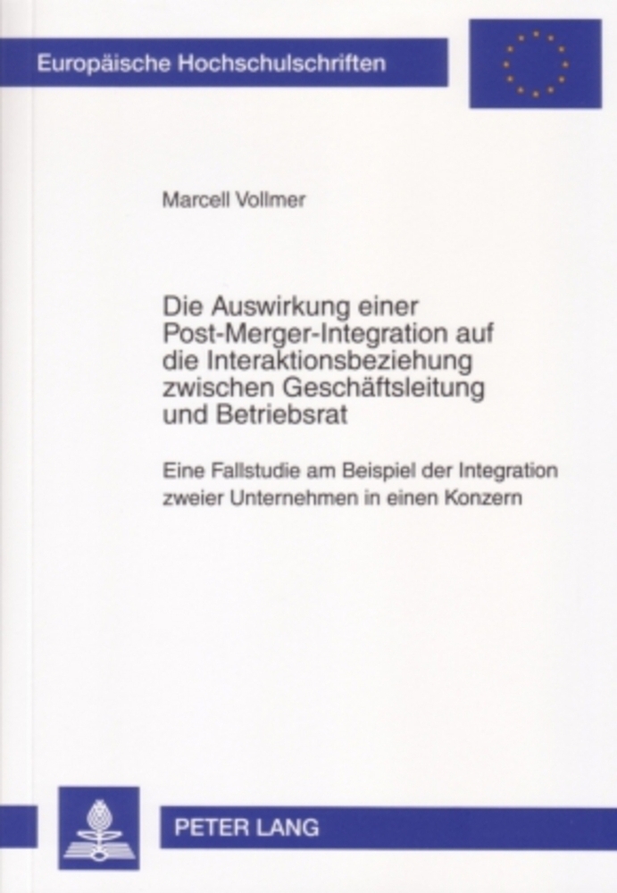 Die Auswirkung einer Post-Merger-Integration auf die Interaktionsbeziehung zwischen Geschäftsleitung und Betriebsrat