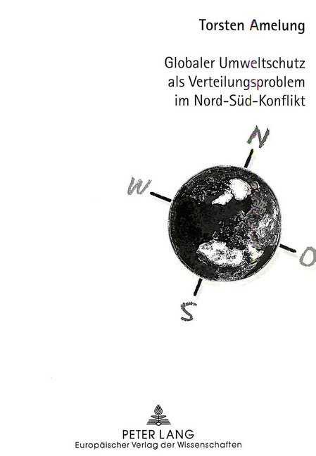 Globaler Umweltschutz als Verteilungsproblem im Nord-Süd-Konflikt