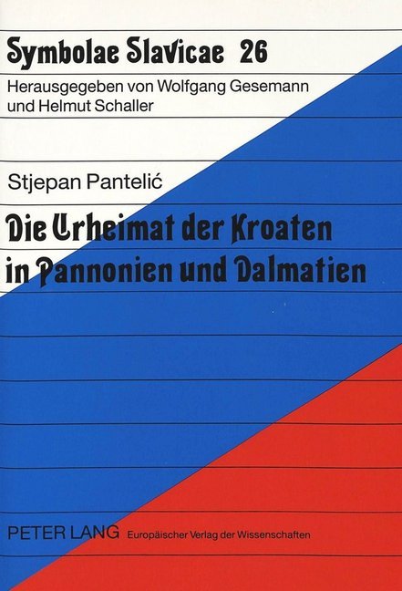 Die Urheimat der Kroaten in Pannonien und Dalmatien