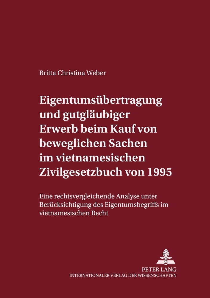 Eigentumsübertragung und gutgläubiger Erwerb beim Kauf von beweglichen Sachen im vietnamesischen Zivilgesetzbuch von 1995