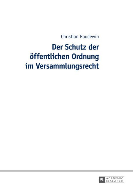Der Schutz der öffentlichen Ordnung im Versammlungsrecht