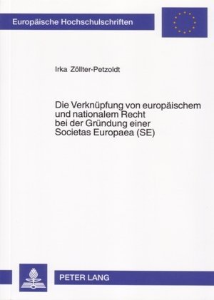 Die Verknüpfung von europäischem und nationalem Recht bei der Gründung einer Societas Europaea (SE)