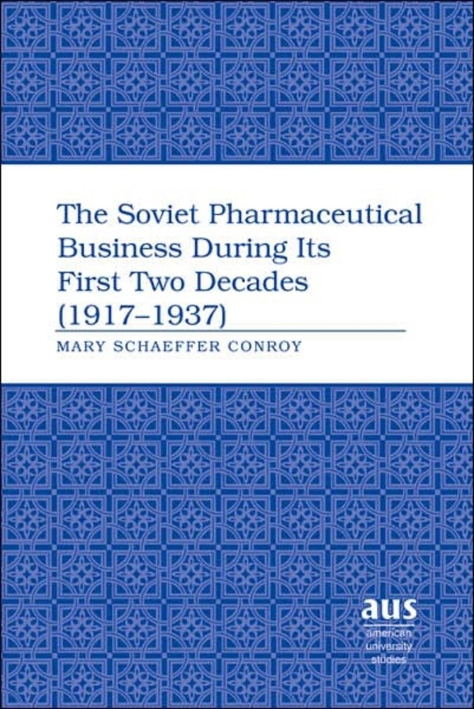 The Soviet Pharmaceutical Business During Its First Two Decades (1917-1937)
