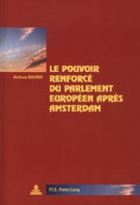 Le pouvoir renforcé du Parlement européen après Amsterdam