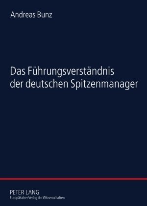 Das Führungsverständnis der deutschen Spitzenmanager