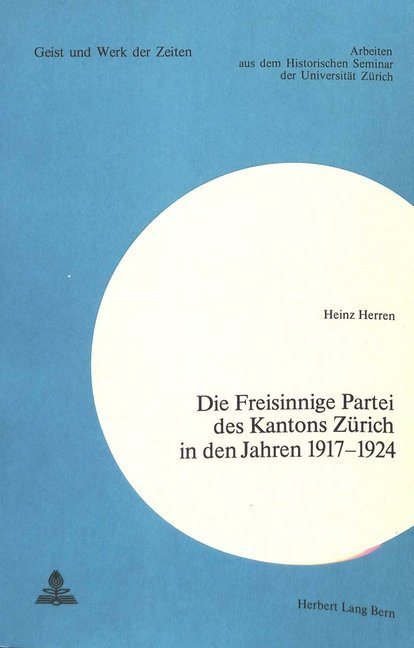 Die Freisinnige Partei des Kantons Zürich in den Jahren 1917-1924