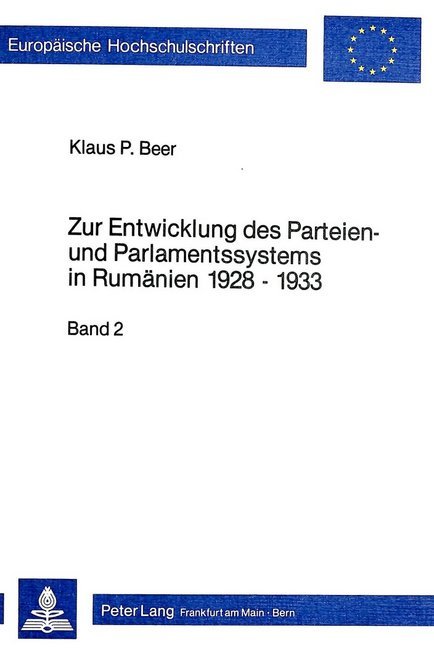 Zur Entwicklung des Parteien- und Parlamentssystems in Rumänien 1928-1933