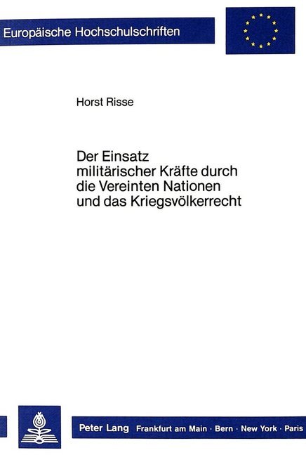 Der Einsatz militärischer Kräfte durch die Vereinten Nationen und das Kriegsvölkerrecht