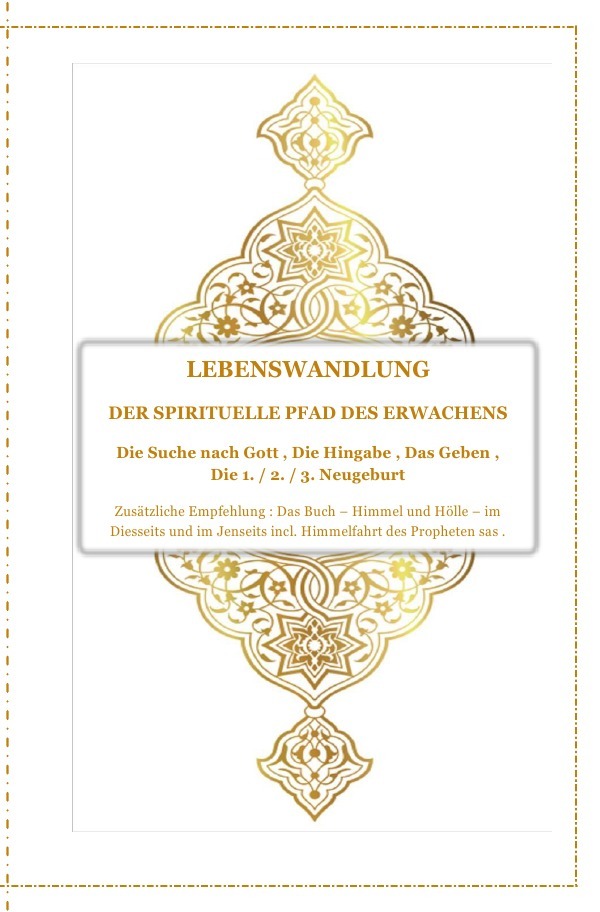 Gott - Unser Allah Allheilmittel / Lebenswandlung - Der spirituelle Pfad des Erwachens