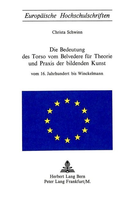 Die Bedeutung des Torso von Belvedere für Theorie und Praxis der bildenden Kunst