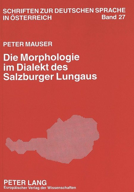 Die Morphologie im Dialekt des Salzburger Lungaus