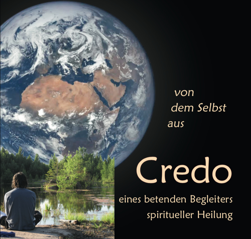 Credo eines betenden Begleiters spiritueller Heilung