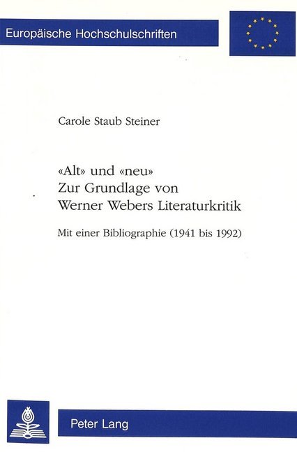 "Alt" und "neu"- Zur Grundlage von Werner Webers Literaturkritik