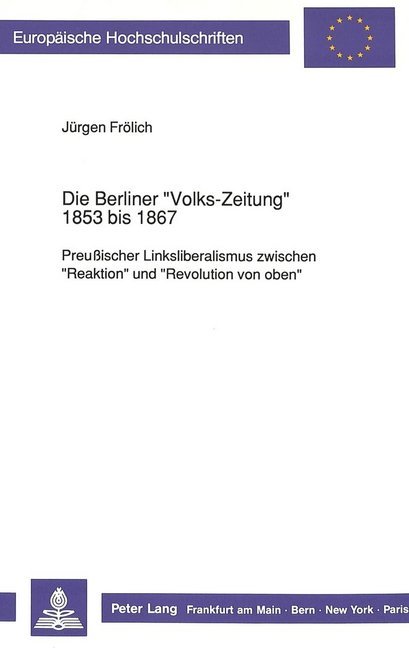 Die Berliner "Volks-Zeitung" 1853 bis 1867
