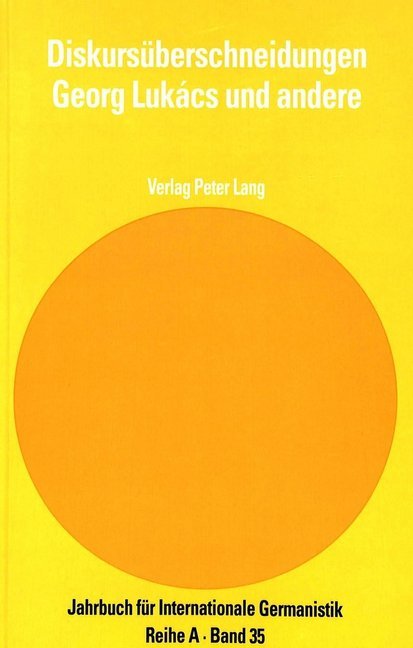 Diskursüberschneidungen - Georg Lukács und andere