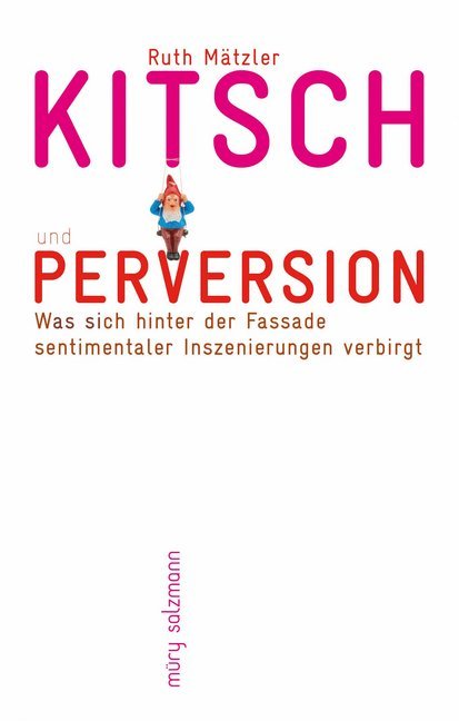 Kitsch und Perversion