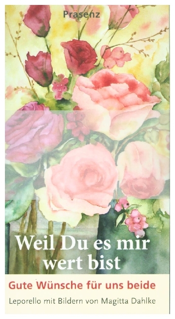 Weil Du es mir wert bist