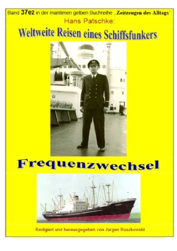 Weltweite Reisen eines Schiffsfunkers - Frequenzwechsel - Teil 2