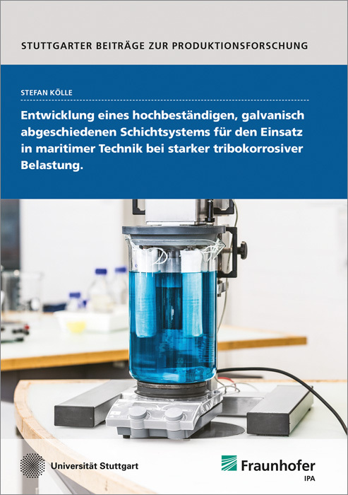 Entwicklung eines hochbeständigen, galvanisch abgeschiedenen Schichtsystems für den Einsatz in maritimer Technik bei starker tribokorrosiver Belastung