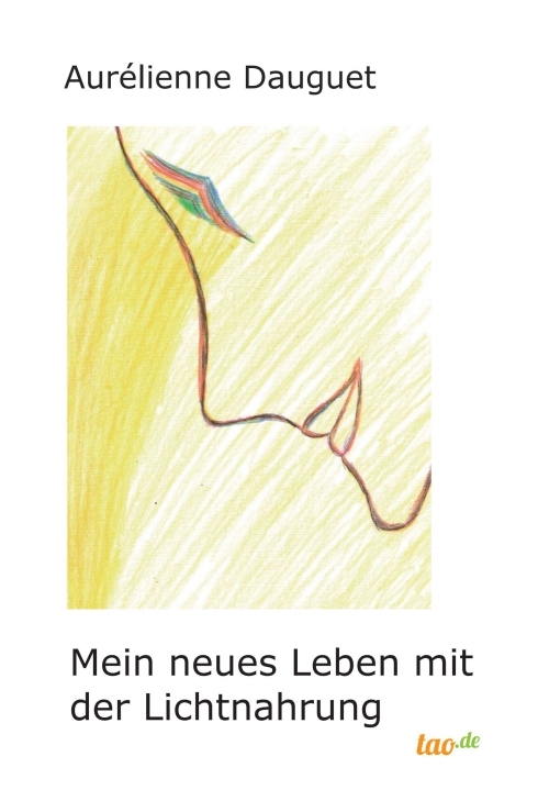 Mein neues Leben mit der Lichtnahrung