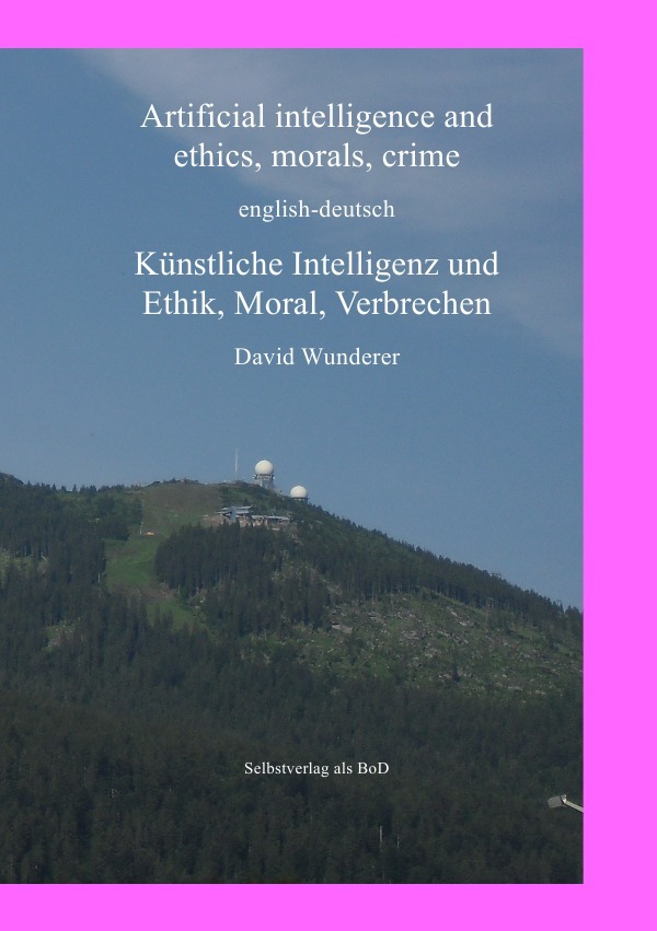 Artificial Intelligence and ethics, morals, crime, english-deutsch, Künstliche Intelligenz und Ethik, Moral, Verbrechen