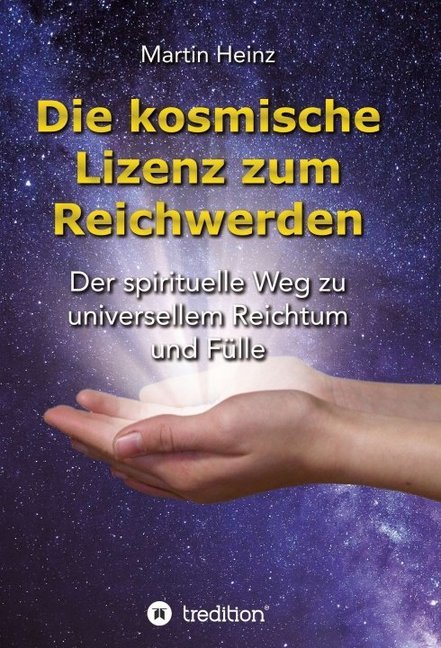 Die kosmische Lizenz zum Reichwerden