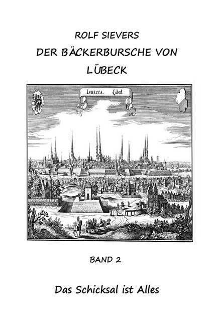 Der Bäckerbursche von Lübeck / Der Bäckerbursche von Lübeck Band 2