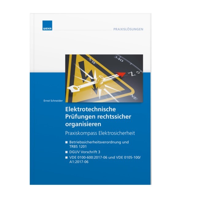 Elektrotechnische Prüfungen rechtssicher organisieren