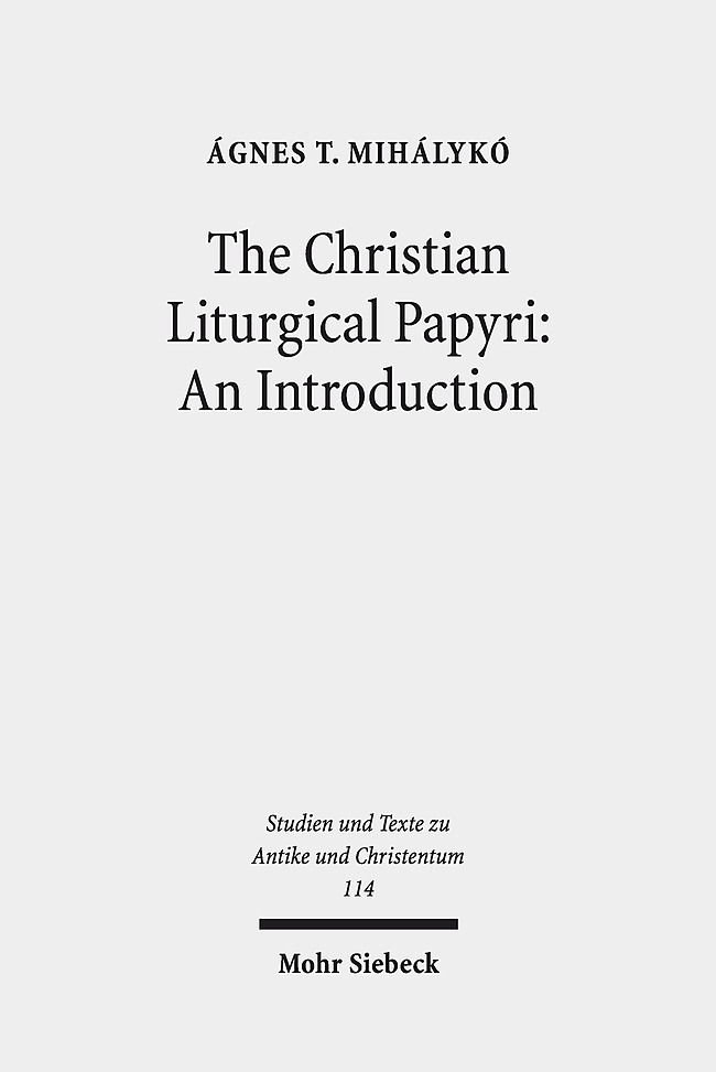 The Christian Liturgical Papyri: An Introduction