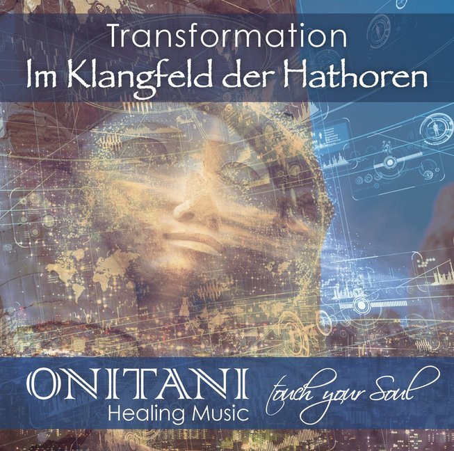 Transformation. Im Klangfeld der Hathoren, 1 Audio-CD