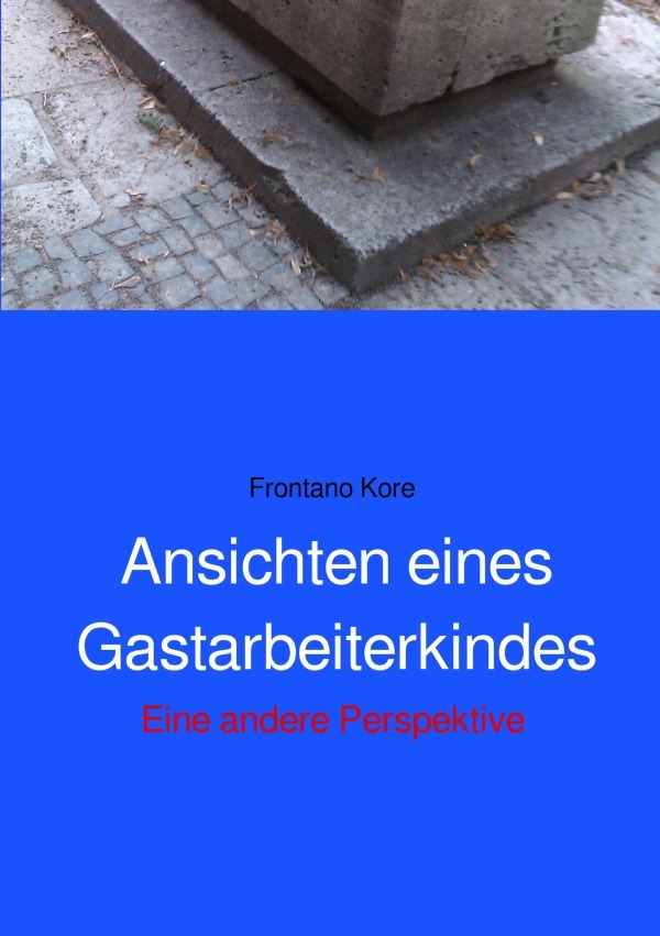 Ansichten eines Gastarbeiterkindes