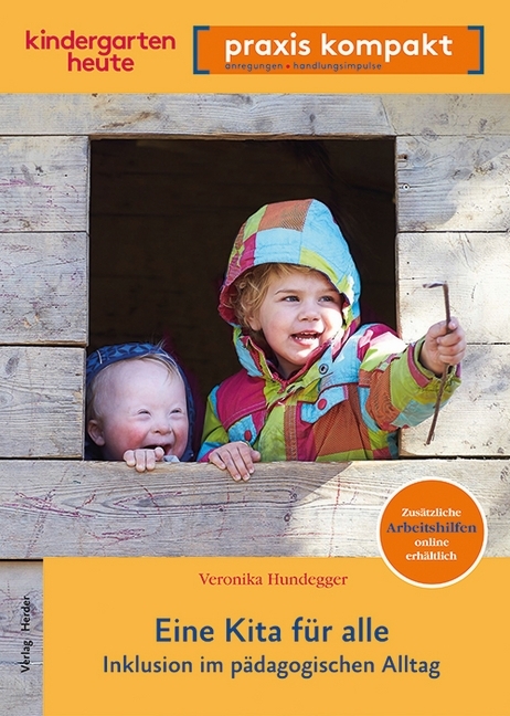 Eine Kita für alle. Inklusion im pädagogischen Alltag