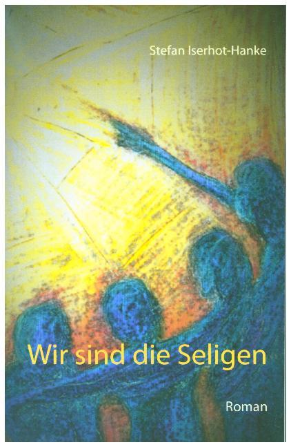Wir sind die Seligen
