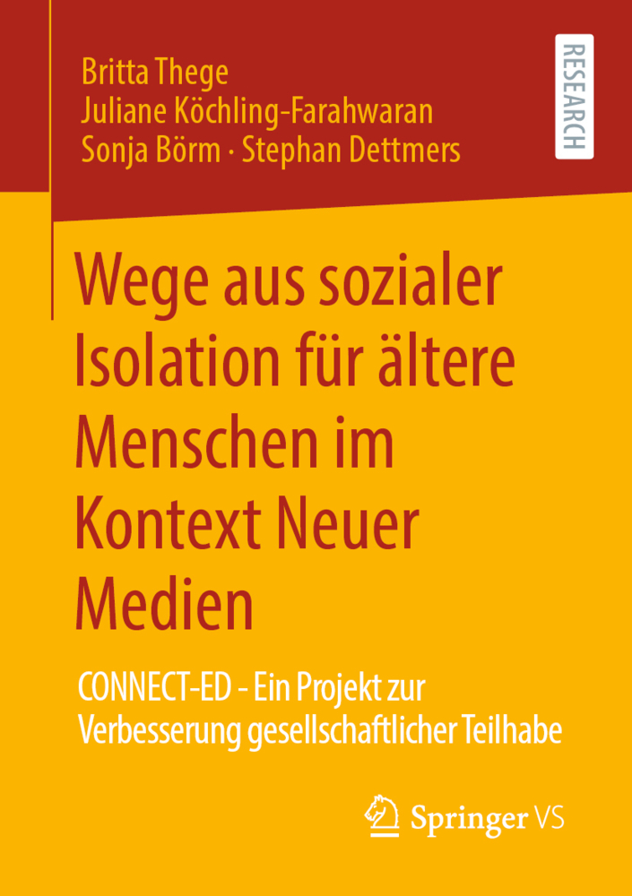 Wege aus sozialer Isolation für ältere Menschen im Kontext Neuer Medien; .