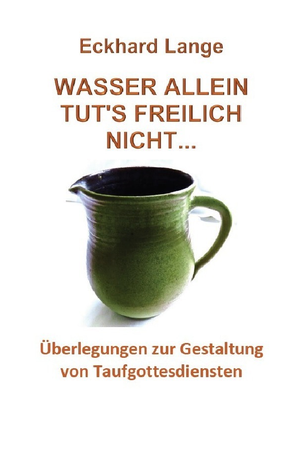 Wasser allein tut's freilich nicht