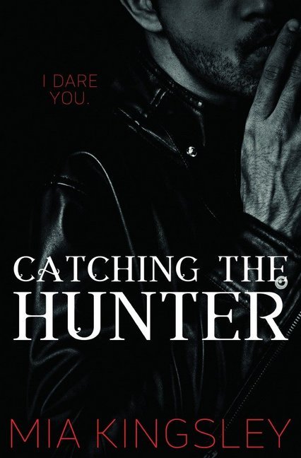 Catching The Hunter (The Twisted Kingdom 4)