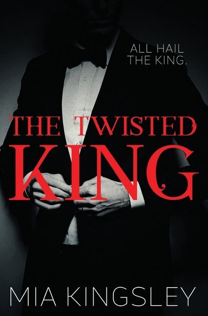 The Twisted King (The Twisted Kingdom 2)