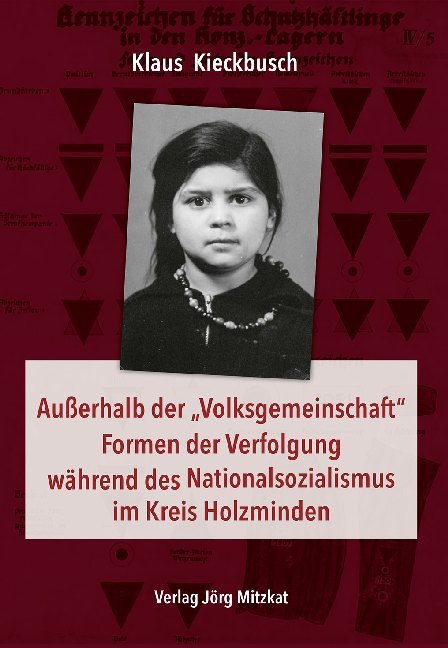 Außerhalb der "Volksgemeinschaft" Formen der Verfolgung während des Nationalsozialismus im Kreis Holzminden