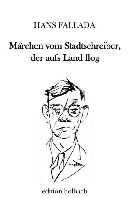 Märchen vom Stadtschreiber, der aufs Land flog