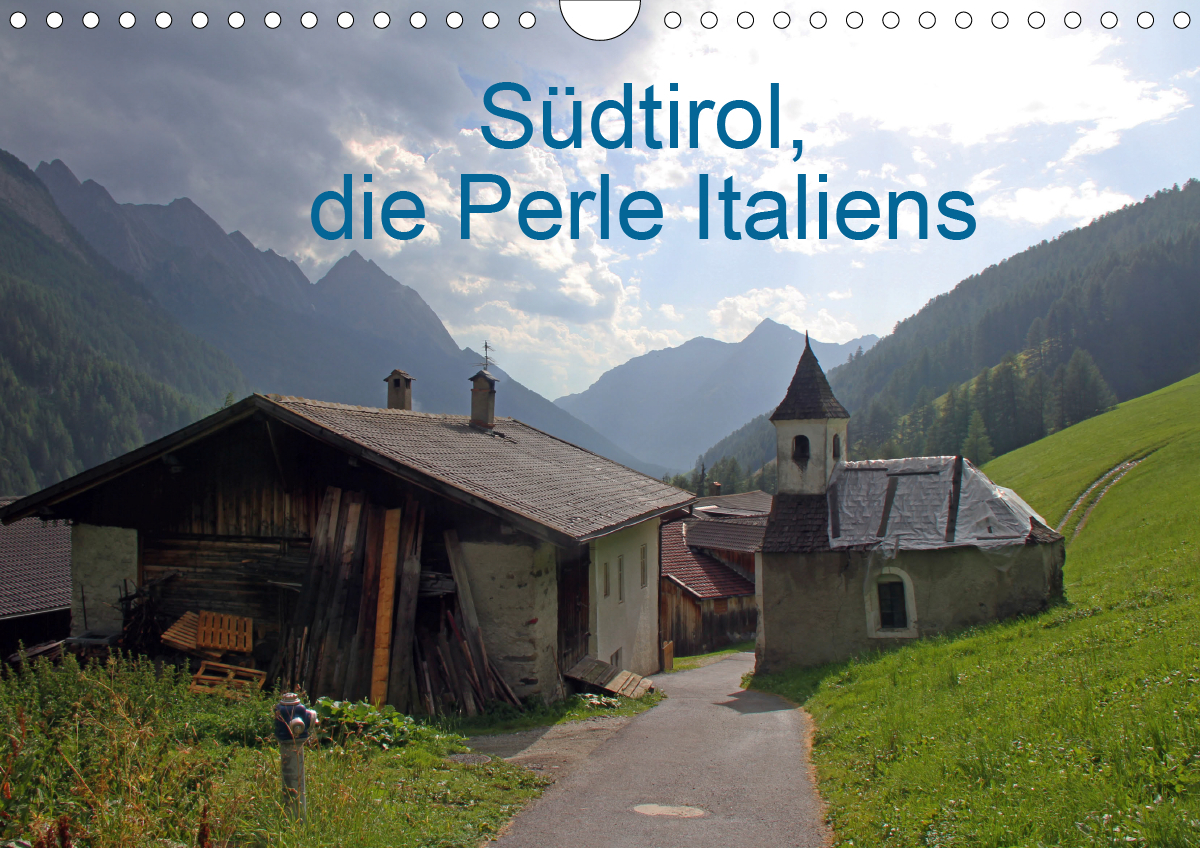 Südtirol, die Perle Italiens (Wandkalender 2021 DIN A4 quer)