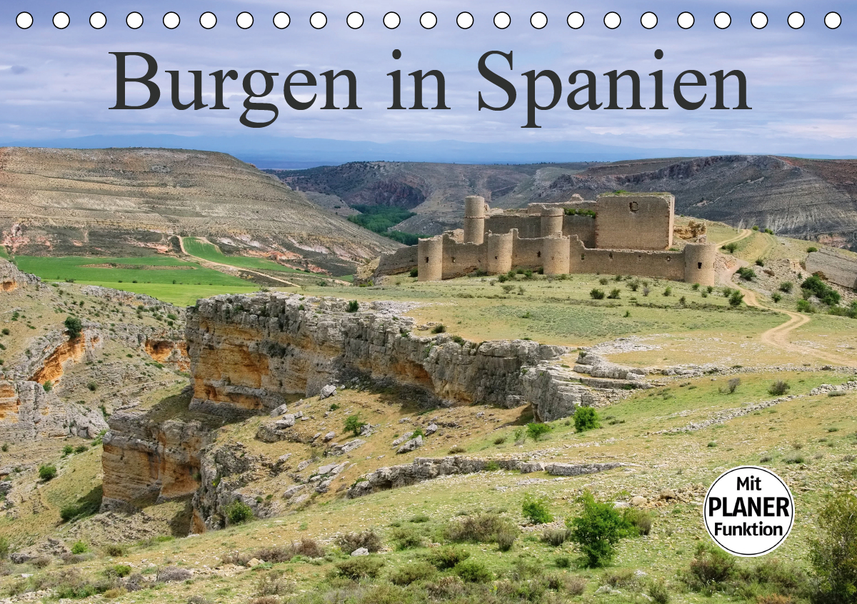 Burgen in Spanien (Tischkalender 2021 DIN A5 quer)