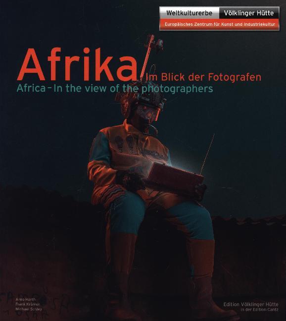 Afrika im Blick der Fotografen. Africa - In the view of the photographers